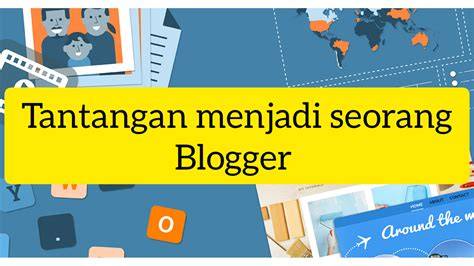 Tantangan Blogger
