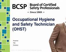 The Occupational Health and Safety Technician (OHST) Certification