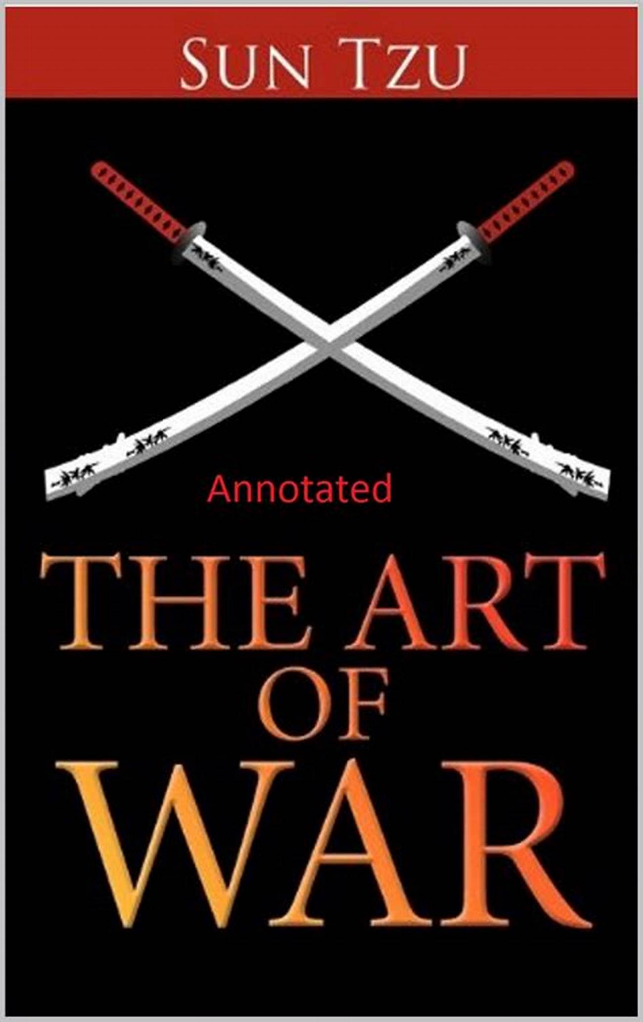 The Art Of War Annotated With And Critical Notes The Art Of War (annotated With And Critical Notes)