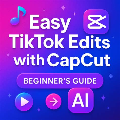 TikTok Editing Tutorial Using CapCut: Easy and Free