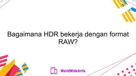 Tips Bekerja dengan File Raw