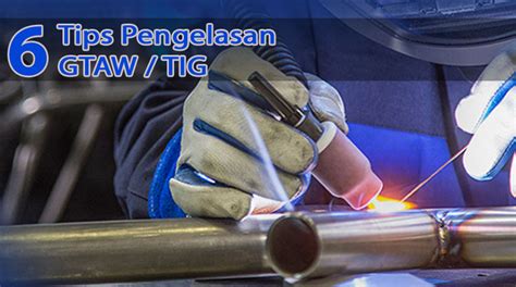Tips Las GTAW