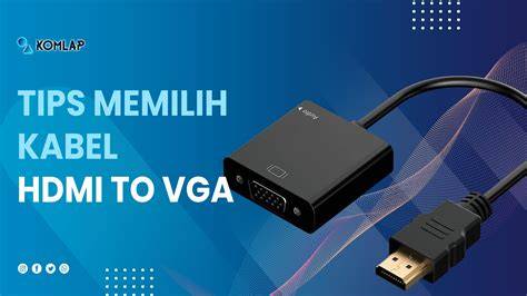 Tips Memilih Kabel HDMI