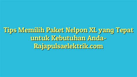 Tips Memilih Paket yang Tepat