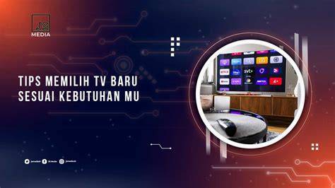 Nggak Mau Nyesel? Ini 6 Tips Jitu Pilih TV Baru Buat di Rumah!