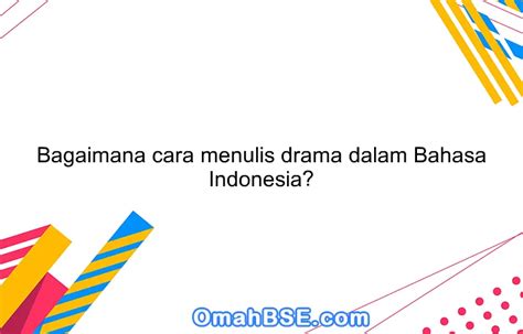 Tips Menulis Drama