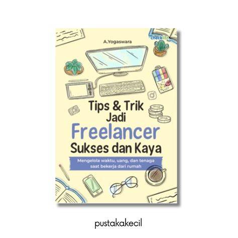 Tips Sukses Jadi Freelancer