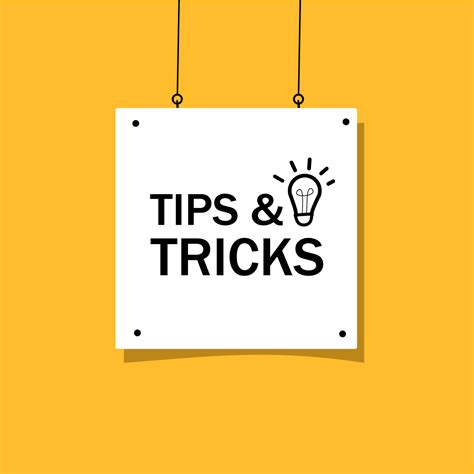 Tips and tricks