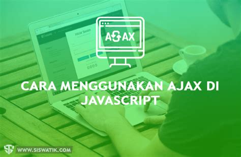 Tips dan Panduan Menggunakan AJAX