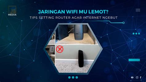 Tips mengoptimalkan router