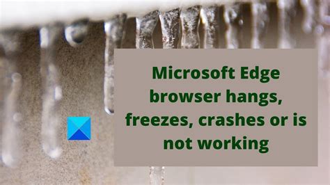 Troubleshooting Edge Browser Freezes During File Uploads