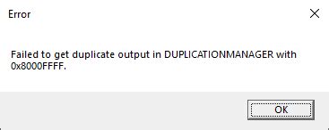 Troubleshooting Errors with Desktop Duplication API