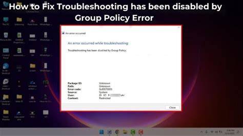 Troubleshooting Group Policy Editing Errors