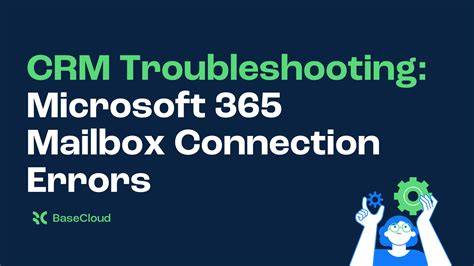 Troubleshooting Microsoft Dataverse Mailbox Access Errors