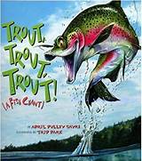 Trout, Trout, Trout! April Pulley Sayre