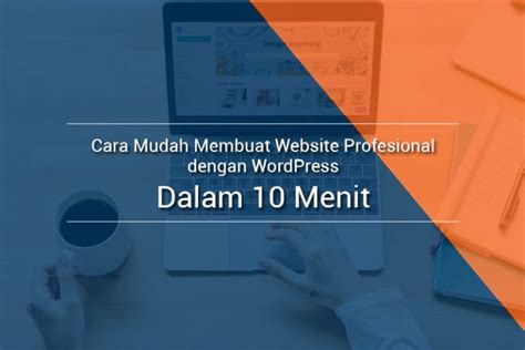 Tutorial Membuat Website Gratis dengan WordPress dalam 30 Menit