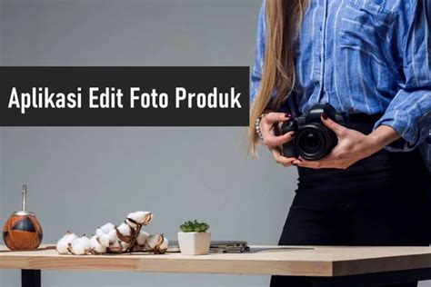 Cara menggunakan aplikasi editing foto