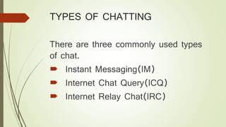 Types of Chatting