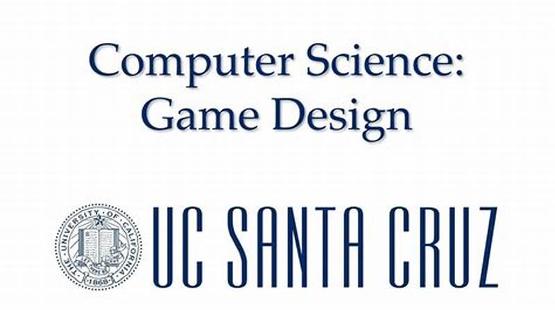 Ucsc Computer Science Game Design Curriculum Chart