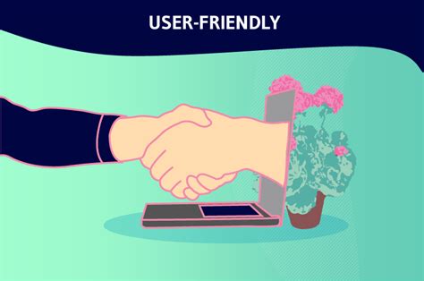 User-Friendliness and Ease of Use