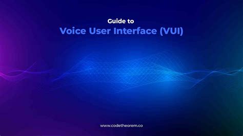 VUI Challenges