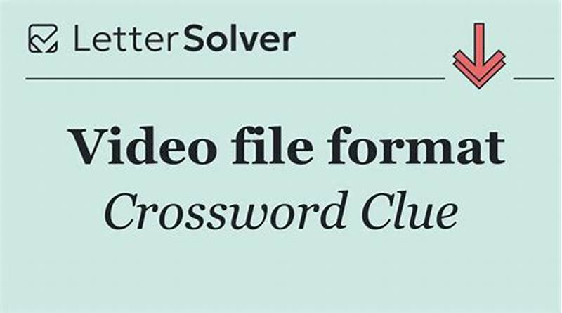 Video File Format Crossword
