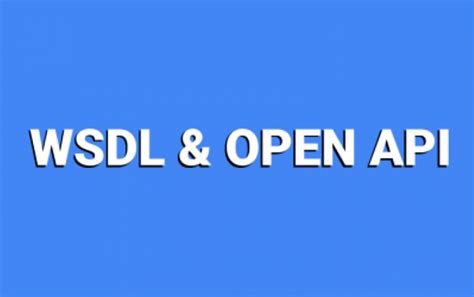 WSDL and OpenAPI comparison