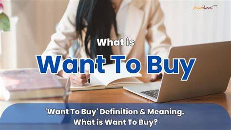 Want To Buy Meaning