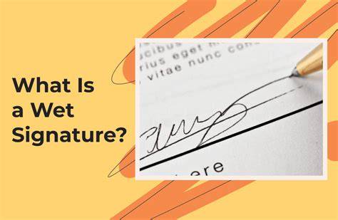 Wet Signature