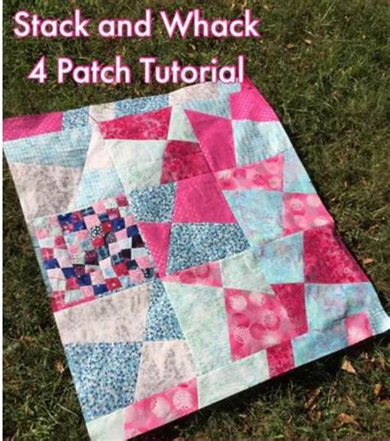 Whack And Stack Quilt Pattern Free