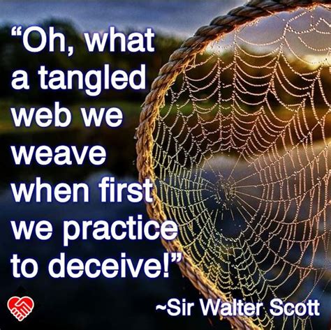 What a tangled web we weave when we practice to deceive meaning