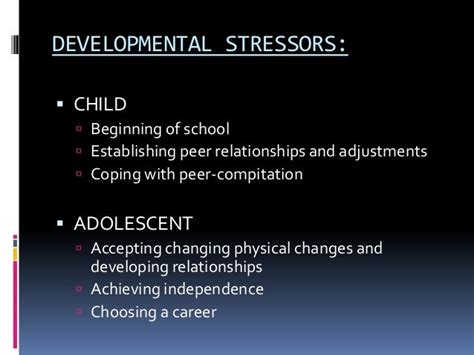 What are developmental stressors
