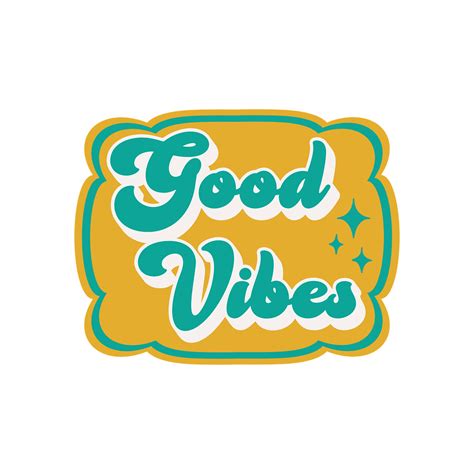 What are good vibes