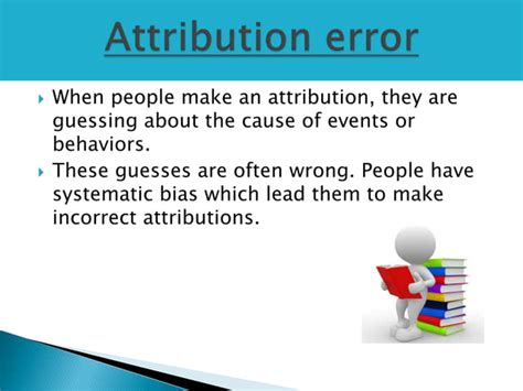 What are the three types of attribution errors