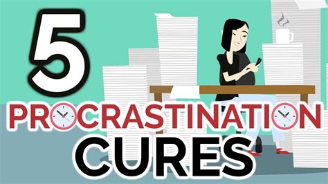 What are three cures for procrastination