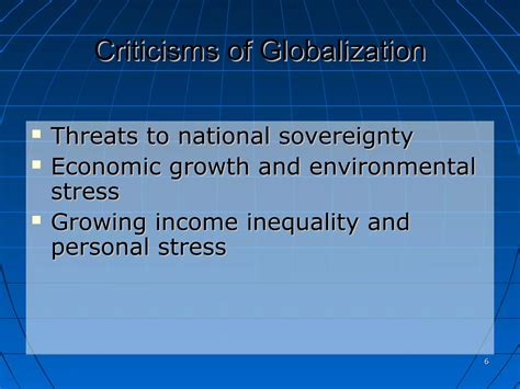 What are two criticisms of globalization