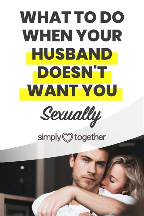 What do you do when your husband doesn t want to be with you