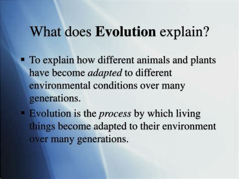 What does evolution explain and not explain
