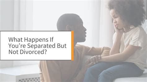 What does it mean to be separated but not divorced