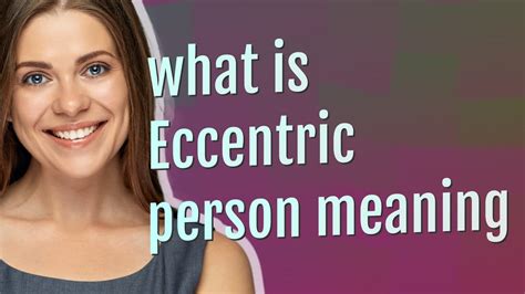 What does it mean when a person is eccentric