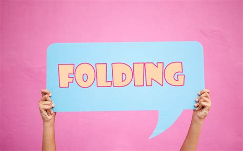 What does it mean when someone is folding