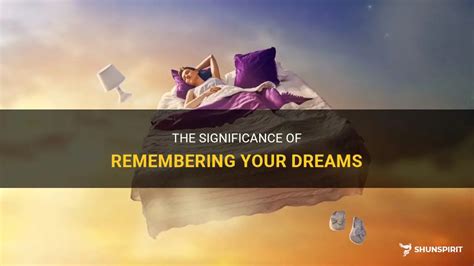 What does it mean when you remember your dreams in detail