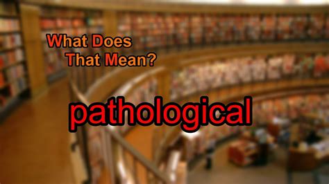 What does pathological thinking mean