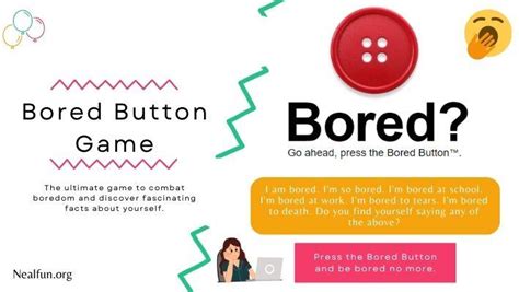 What does the bored button do