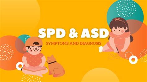 What is ASD and SPD