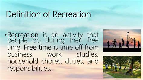 What is Recreation Definition