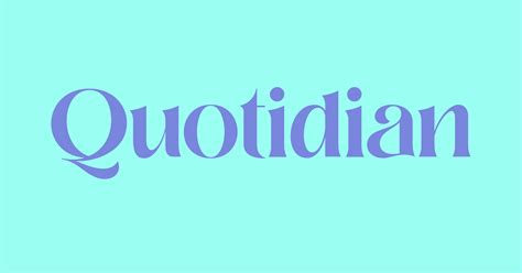 What is a quotidian task