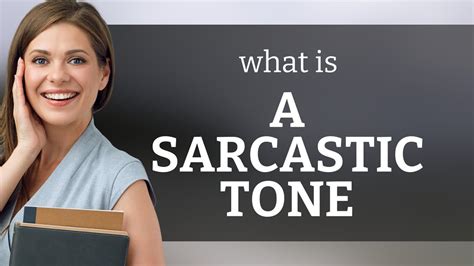 What is a sarcastic tone