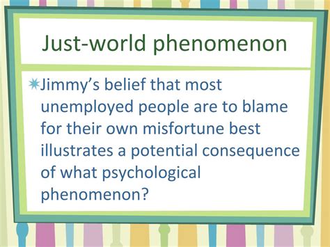 What is an example of just world phenomenon