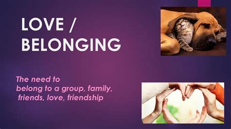 What is an example of love and belonging